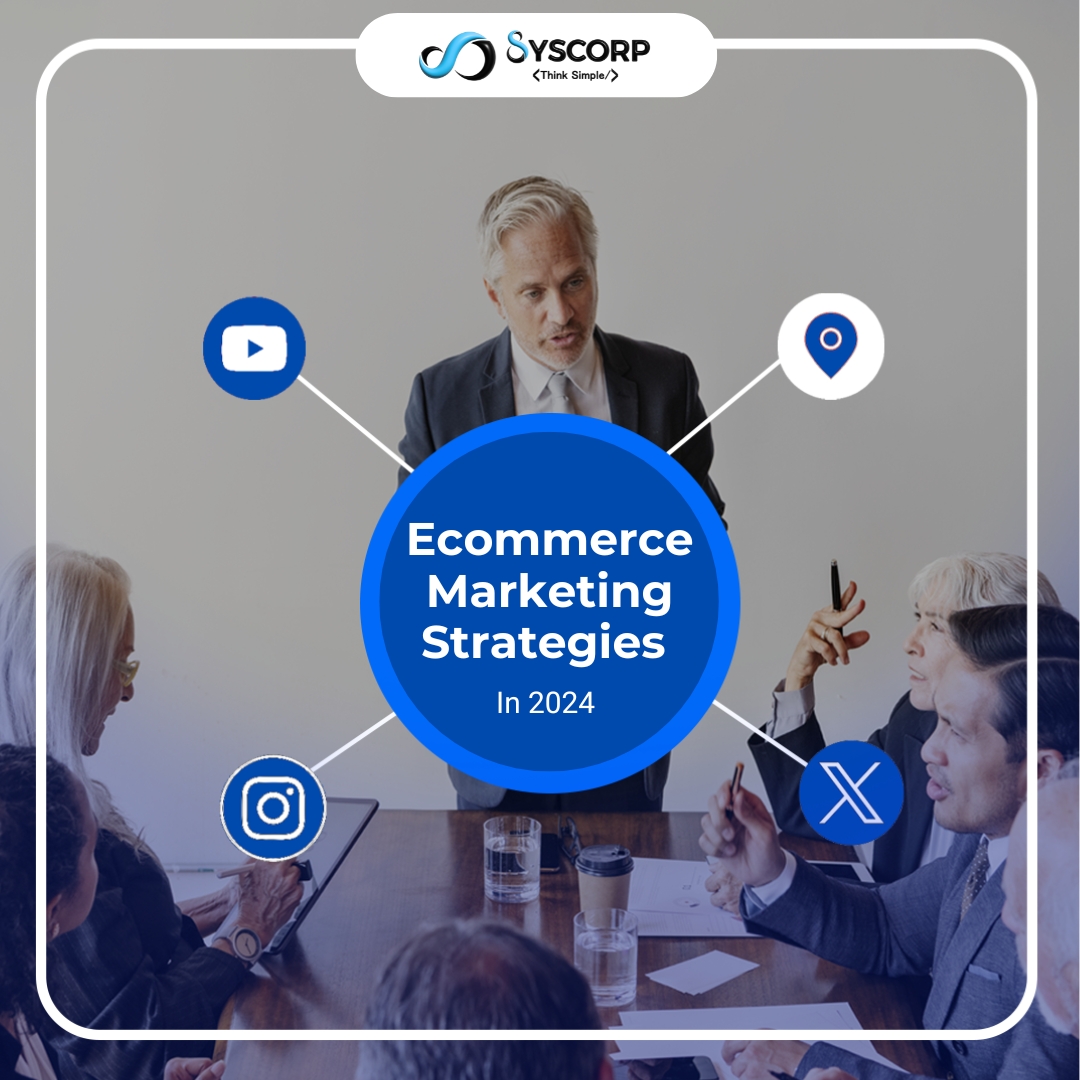 Boost Your Ecommerce Business With Digital Marketing Strategies In 2024