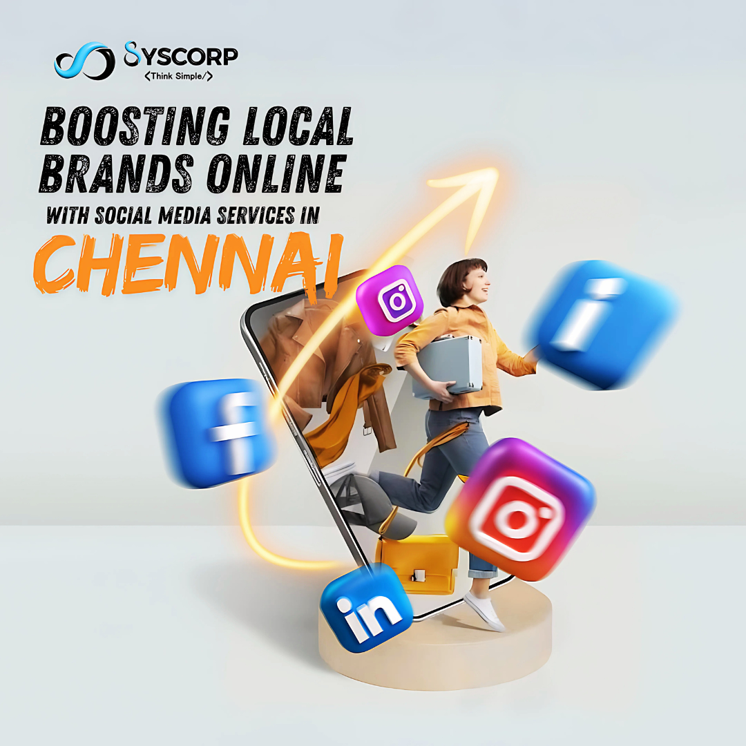 Boosting Local Brands Online with Social Media Services in Chennai | Syscorp