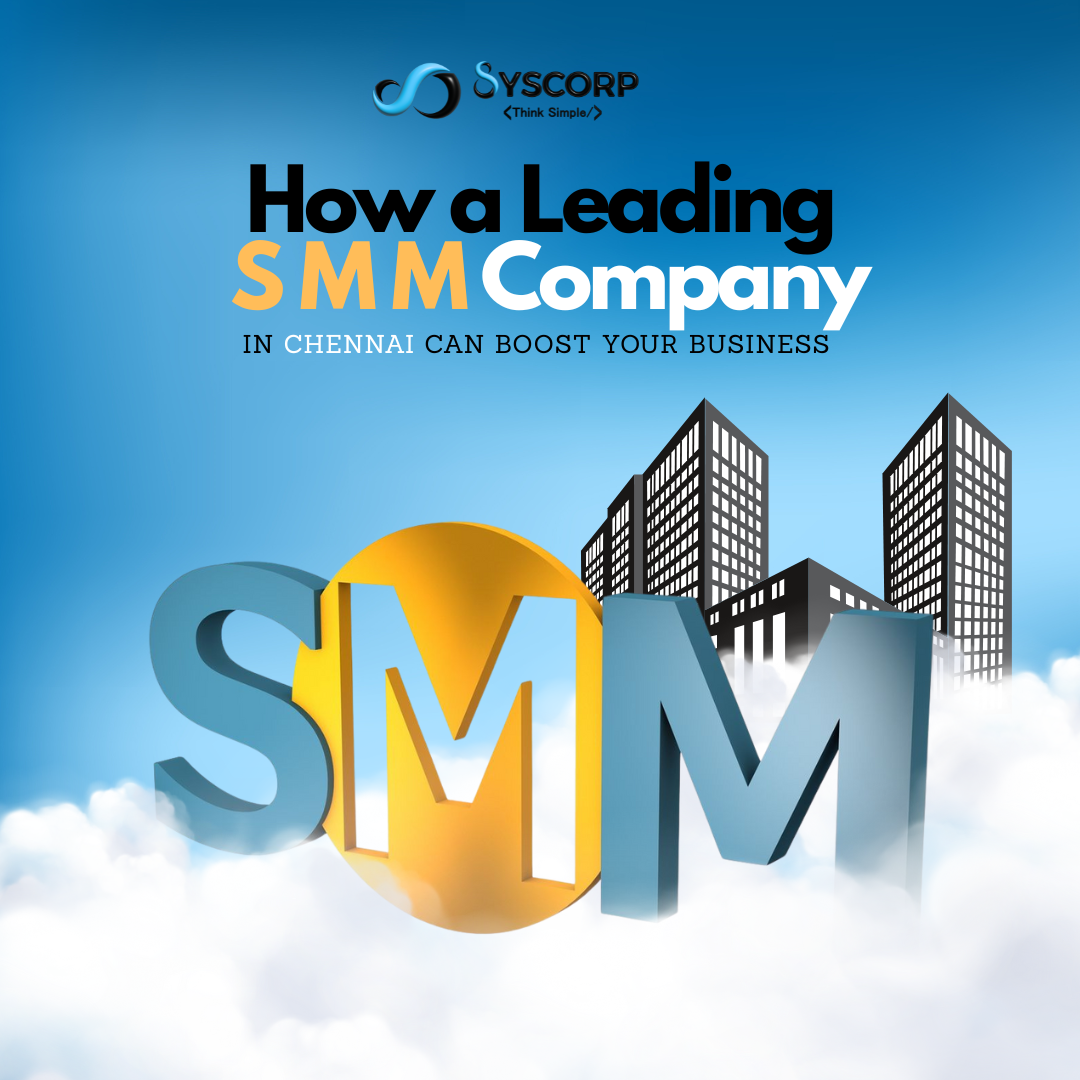 How a Leading SMM Company in Chennai Can Boost Your Business